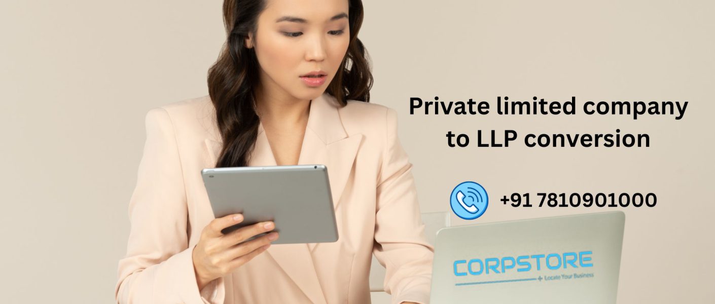 Private limited company to LLP conversion