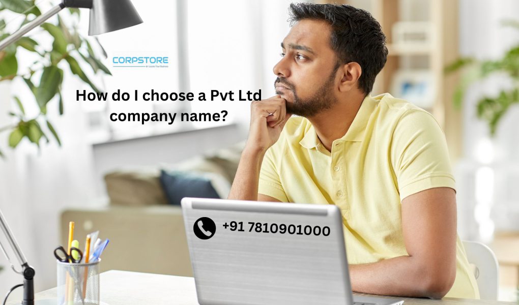 How do I choose a Pvt Ltd company name