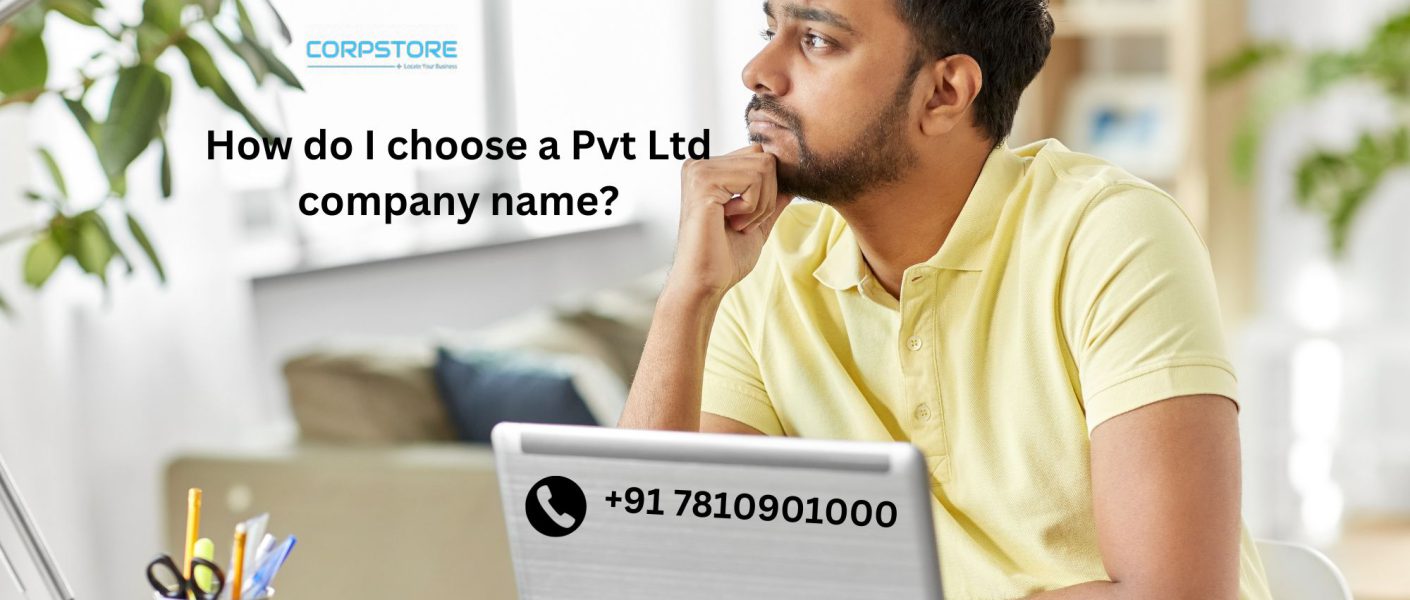 How do I choose a Pvt Ltd company name